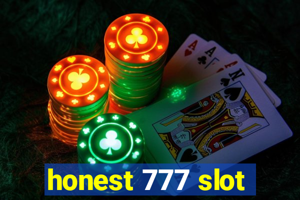 honest 777 slot