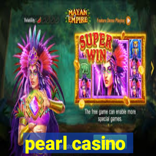 pearl casino