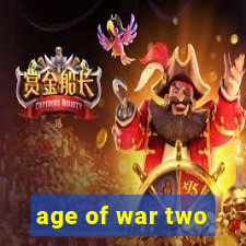 age of war two