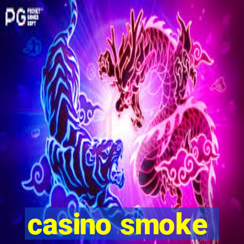 casino smoke