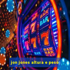 jon jones altura e peso