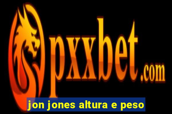 jon jones altura e peso