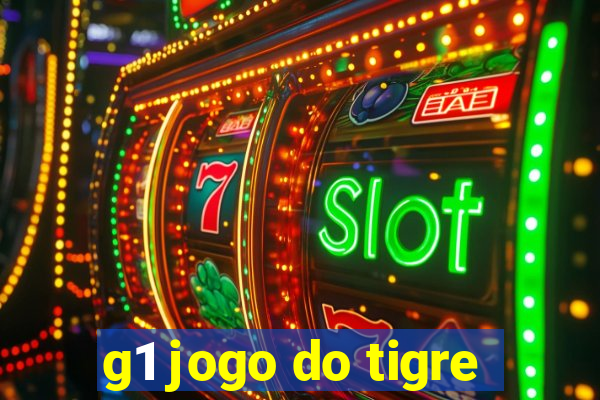 g1 jogo do tigre