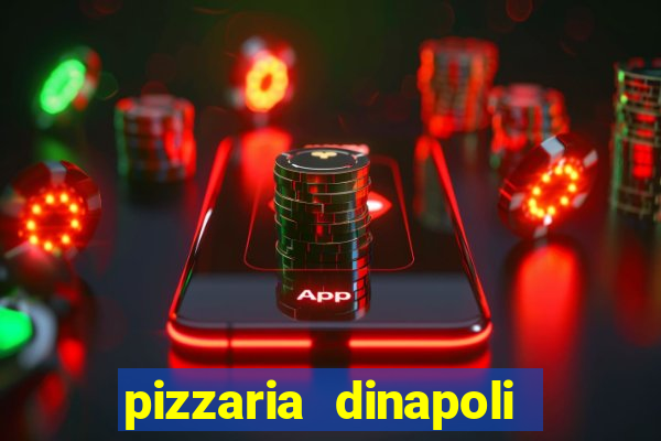 pizzaria dinapoli penha brasil