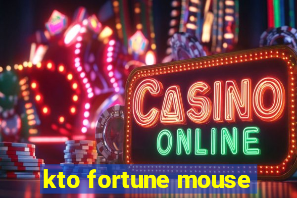 kto fortune mouse