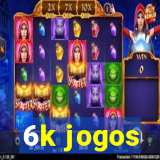 6k jogos