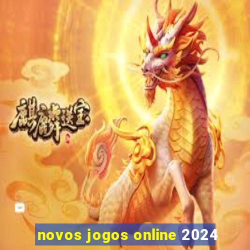 novos jogos online 2024