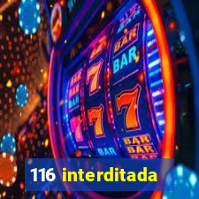 116 interditada