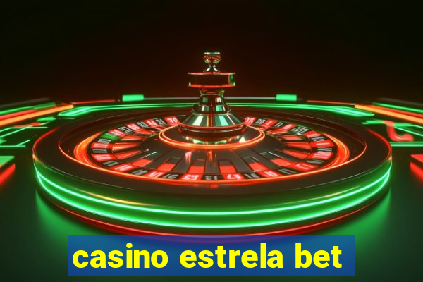 casino estrela bet