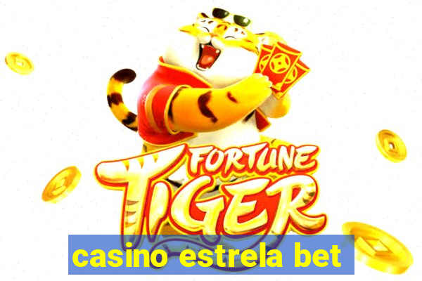 casino estrela bet