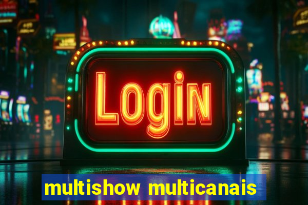 multishow multicanais