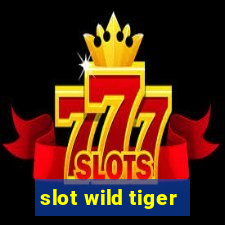 slot wild tiger