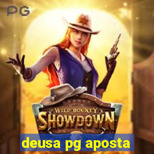 deusa pg aposta