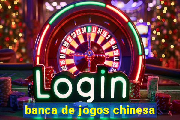 banca de jogos chinesa