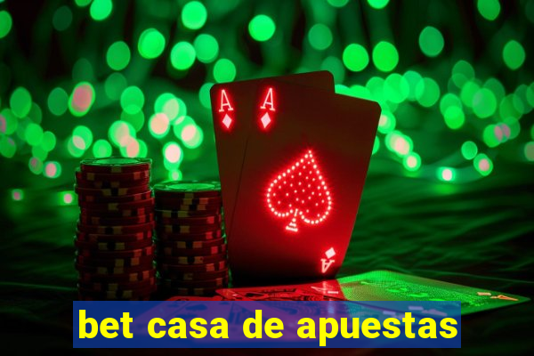 bet casa de apuestas