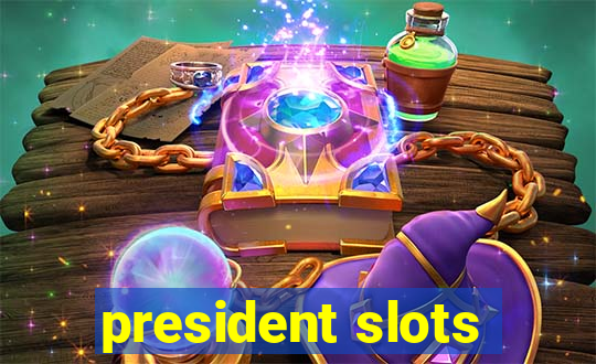 president slots