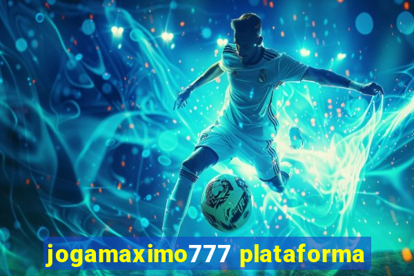 jogamaximo777 plataforma