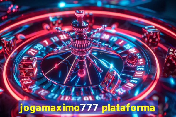 jogamaximo777 plataforma