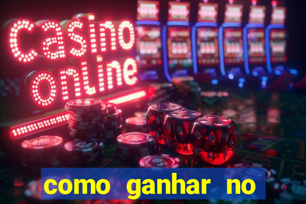 como ganhar no jogo online