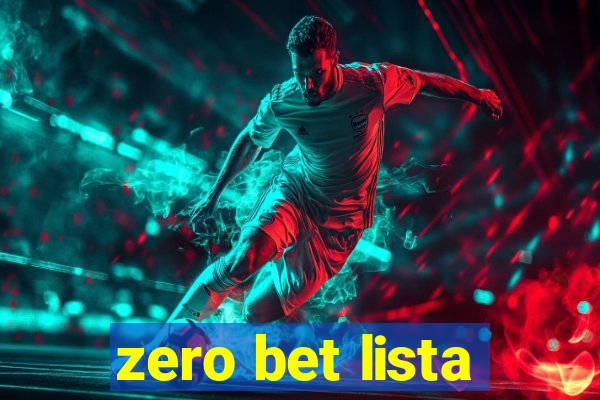 zero bet lista