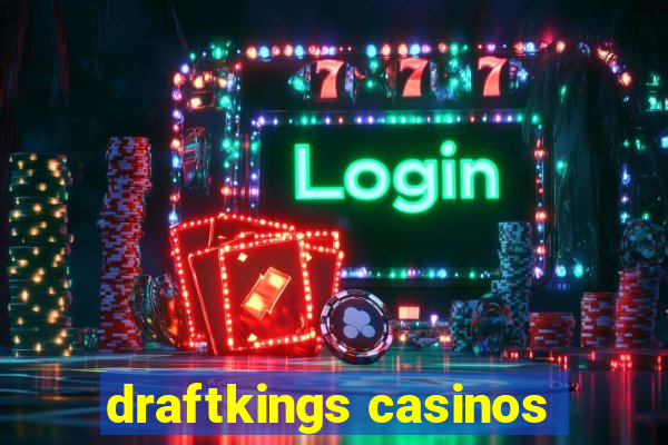 draftkings casinos