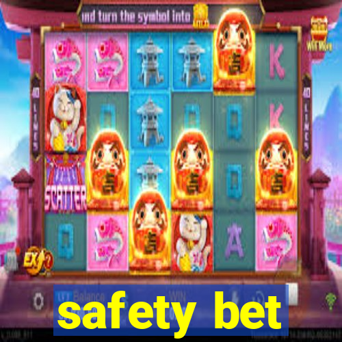 safety bet