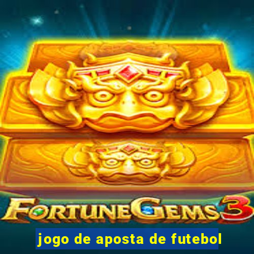 jogo de aposta de futebol