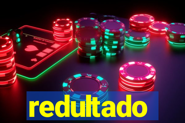 redultado