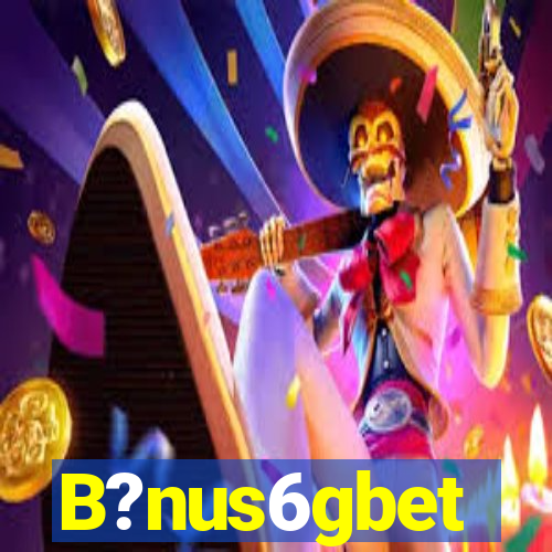 B?nus6gbet