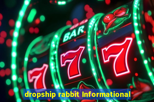 dropship rabbit Informational