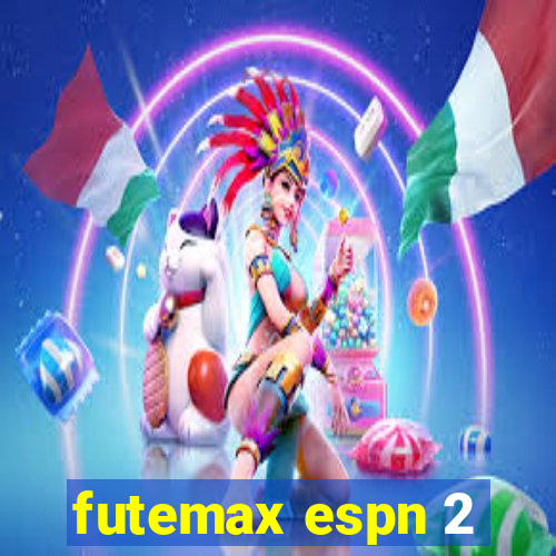 futemax espn 2