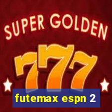 futemax espn 2