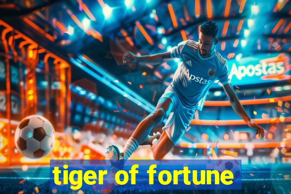 tiger of fortune