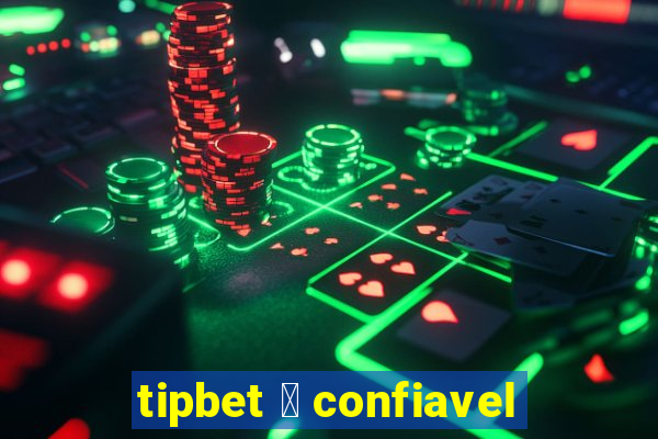 tipbet 茅 confiavel