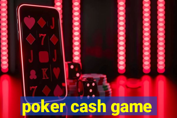 poker cash game