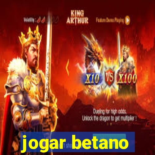 jogar betano