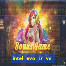 intel evo i7 vs intel core i7