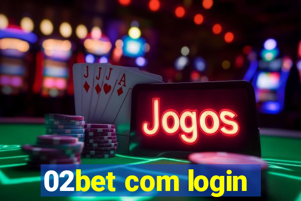 02bet com login