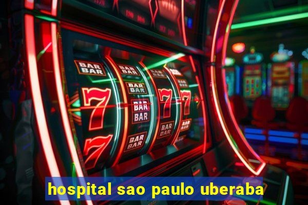 hospital sao paulo uberaba