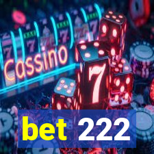 bet 222