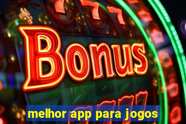 melhor app para jogos