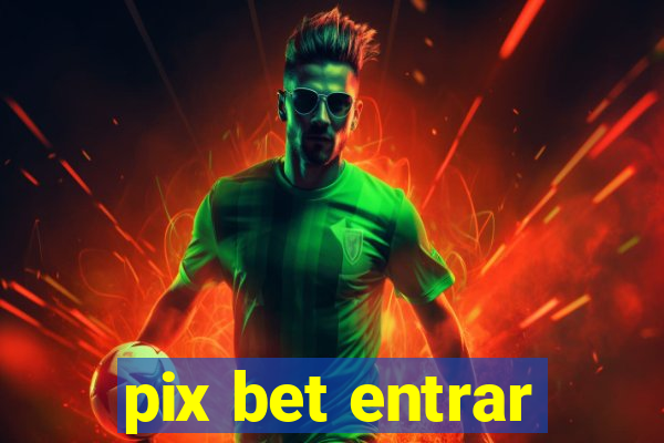 pix bet entrar