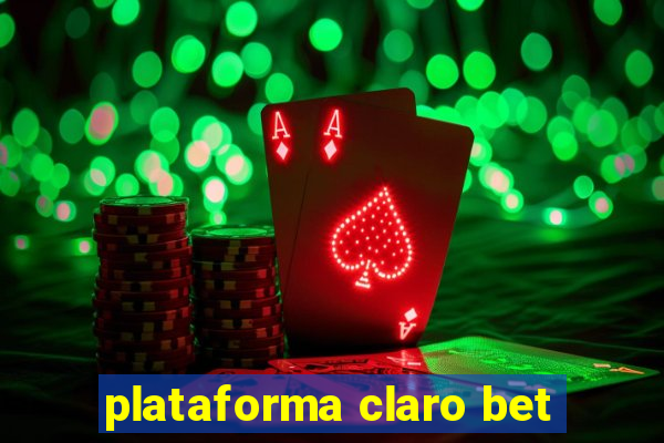 plataforma claro bet