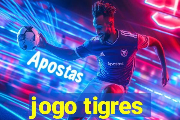 jogo tigres