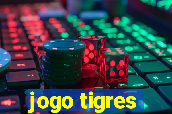 jogo tigres