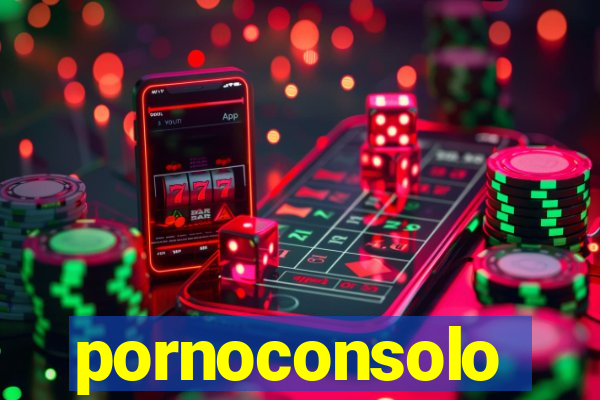 pornoconsolo