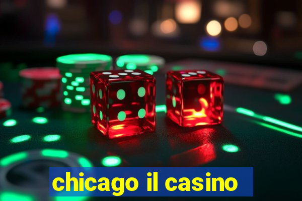 chicago il casino