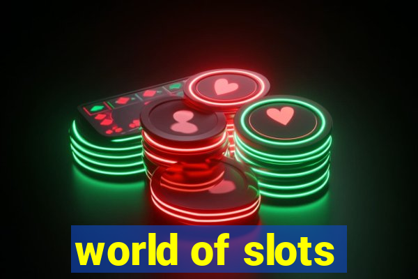 world of slots