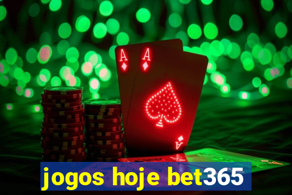 jogos hoje bet365