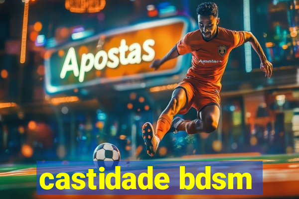 castidade bdsm